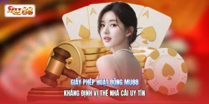 Giấy Phép Hoạt Động MU88 | Khẳng Định Vị Thế Nhà Cái Uy Tín