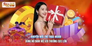 Khuyến Mãi Thể Thao MU88 | Bùng Nổ Đam Mê Với Thưởng Cực Lớn