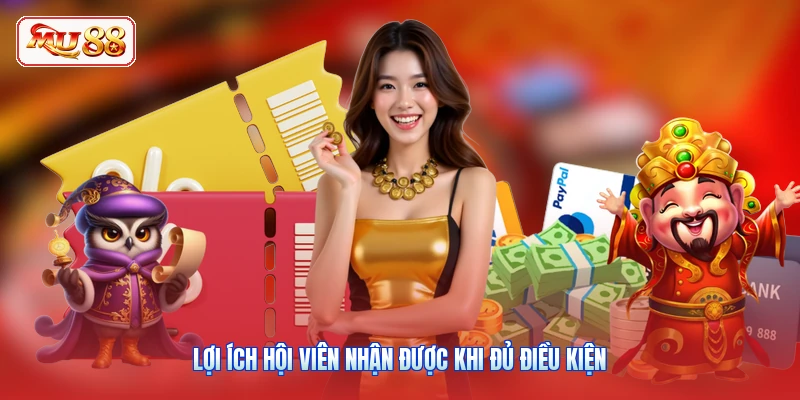 Lợi ích hội viên nhận được khi đủ điều kiện