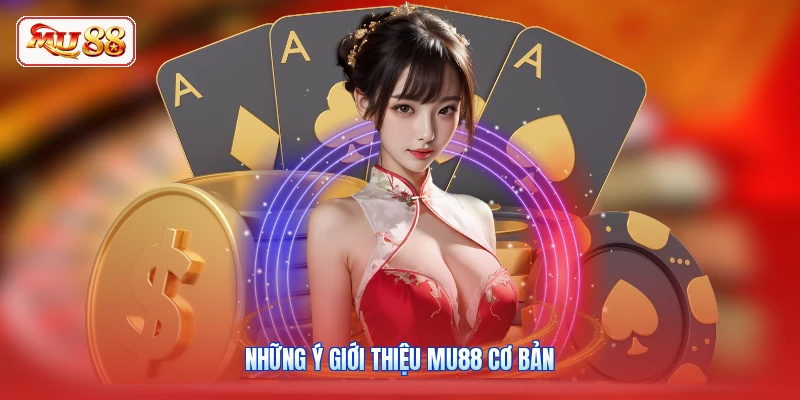 Những ý giới thiệu MU88 cơ bản