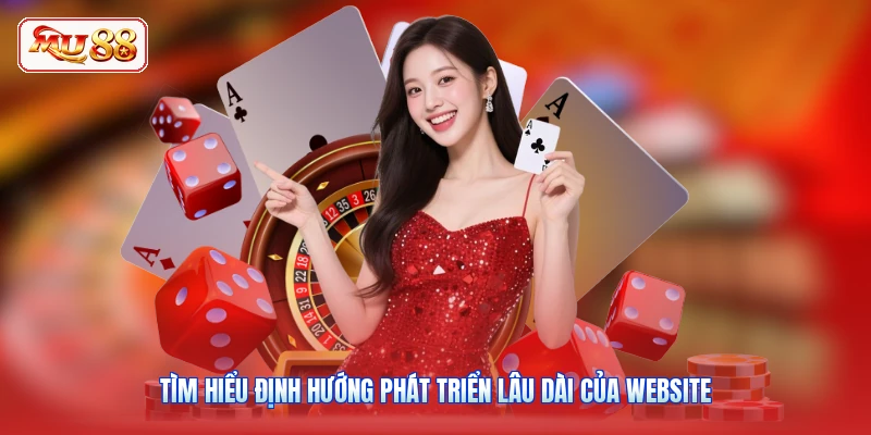 Tìm hiểu định hướng phát triển lâu dài của website